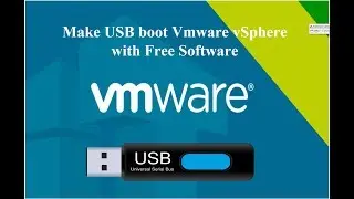 Make USB boot VMware vSphere file ISO with free Tool