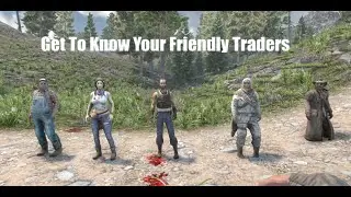 7 Days To Die Trader Guide - A Beginner's Video To All Things Trader