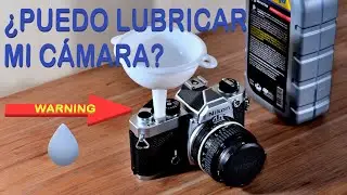 Lubricacion de Cámara Fotográfica Mecánica | Cómo proceder para Lubricar mi Cámara Analógica