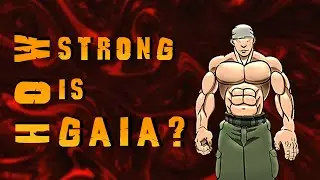 How strong is Gaia? (Baki)