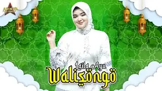 WALISONGO - COVER BY LAILA AYU_ AFC ADINDA MUSIK