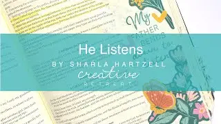 He Listens | Bible Journaling with Sharla