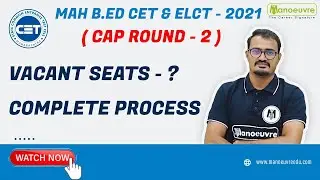 MAH B.ED CET & ELCT 2021 | CAP ROUND VACANT SEATS -? COMPLETE PROCESS.