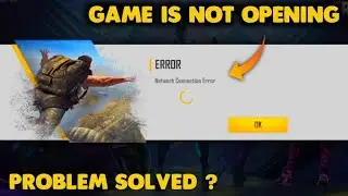 GAME IS NOT OPENING | NETWORK CONNECTION ERROR PROBLEM - GARENA FREE FIRE