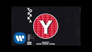 YONAKA - Guilty (For Your Love) [Official Audio]