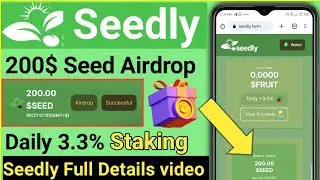 Seedly|| Seedly Airdrop|| Seedly 200$  Claim|| Seedly Staking|| Seedly waiting||Seedly full details