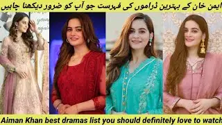 Aiman Khan best dramas list by Mr loser