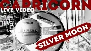 Capricorn - Silver Moon *live
