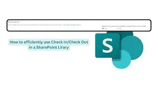 How to efficiently use Check In/Check Out in a SharePoint Library
