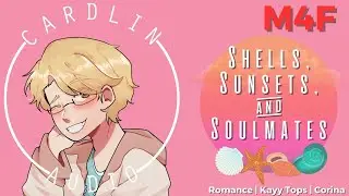 ASMR: Shells, Sunsets, and Soulmates [M4F] [Romance]
