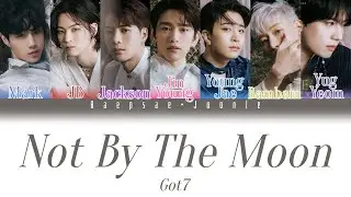 Got7 - Not By The Moon (Eng/Rom/Han) Color Coded Lyrics