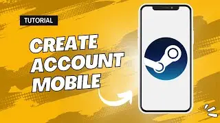 How to Create Steam Account on Mobile