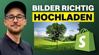 Richtig in Shopify Bilder hochladen, die Google liebt | Shopify Tipps