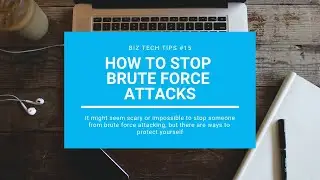 How To Stop Brute Force Attacks :: Biz Tech Tips #15