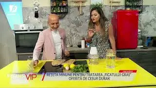 CESUR DURAK, REȚETĂ PENTRU CURĂȚAREA FICATULUI GRAS