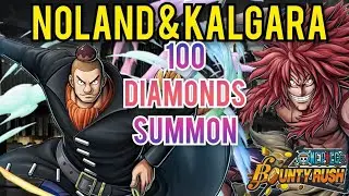 Noland and Kalgara summon with just 100 Diamonds | One Piece Bounty Rush