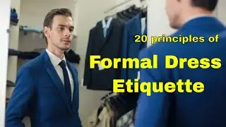 20 principles of formal dress etiquette.