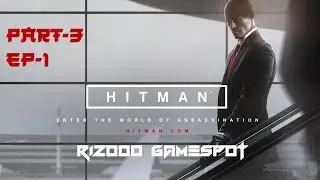 HITMAN PART 3  EP-1 Gameplay Malayalam | RIZOOO GAMESPOT