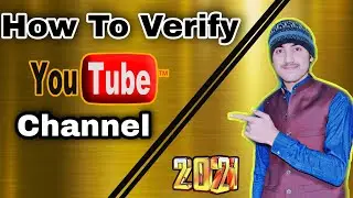 How To Verify Youtube Channel On Android/Mobile 2021/How To Verify Youtube Account