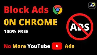 How To Block ALL Ads on Chrome Browser 2022 | Block YouTube Ads on Chrome | TUTORIEX