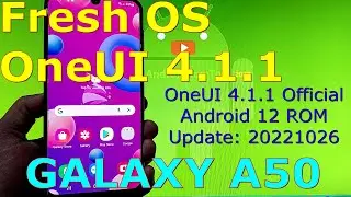 Fresh OS OneUI 4.1.1 for Samsung Galaxy A50 Android 12 ROM Update: 20221026