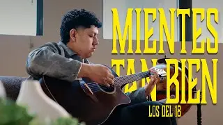 Los del 18- Mientes Tan Bien