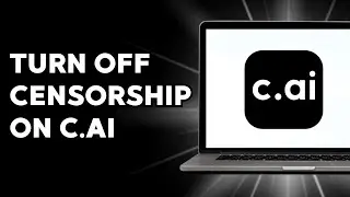 How to Turn off Censorship on Character Ai