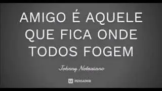 AMIGO É SEMPRE AMIGO