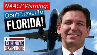 NAACP Warns 'People of Color' to Not Travel to Florida | Bobby Eberle Ep. 550
