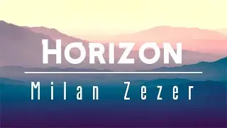 Milan Zezer - Horizon | EDM