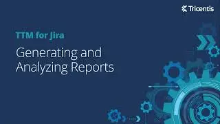 Generating and Analyzing Reports