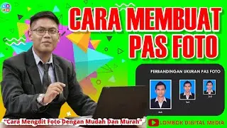 CARA MEMBUAT PAS FOTO - Dengan Mudah Menggunakan 