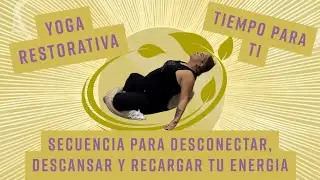 Yoga Restaurativa Profunda: Reconecta, Recarga y Encuentra la Paz Interior