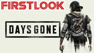Days Gone | FIRST LOOK