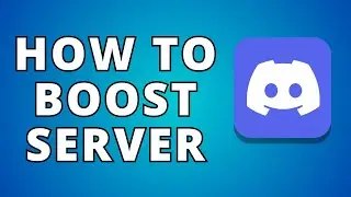 How To Boost A Discord Server (Best Method)