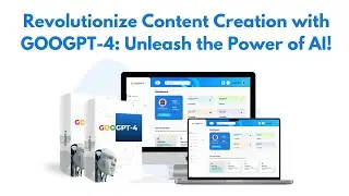 GOOGPT 4 Unleash the Power of AI for Revolutionary Content Creation