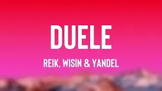 Duele - Reik, Wisin & Yandel (Letra)