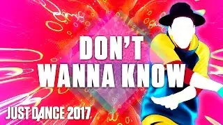 Just Dance 2017: Don't Wanna Know by Maroon 5 - Official Track Gameplay [US]