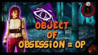 Object Of Obsession Is OP | Dead By Daylight Survivor Build