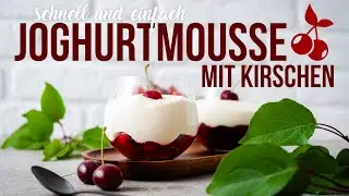 Joghurt Topfen Mousse mit Kirschen -  super einfach und schnell