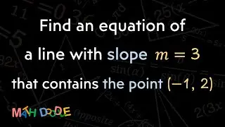 [Bite-Size Guide] Find an equation of a line with slope 3 that contains the point (–1, 2) | Algebra