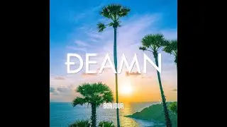 DEAMN - Bonjour (Audio)