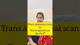 trans abdominal scan vs transvaginal scan meaning in telugu #drvidyashealthtips #scans