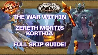 Zereth Mortis and Korthia Alt Skip | The War Within Guide