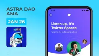 Astra DAO Twitter Spaces AMA - January 26th, 2023