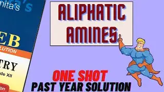 Amines ( Amino Compounds ) Full Chapter One Shot Solution for NEB Students in Nepali