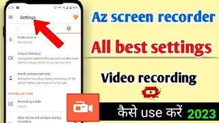 Az Screen Recorder Setting | Az Screen Recorder All Setting | Best Screen Recorder For Android  2023