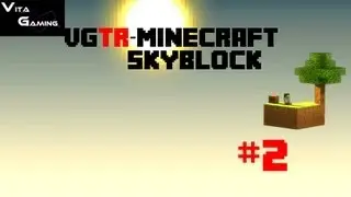 VGTR-Minecraft Skyblock |Bölüm 2| : Yavaş Yavaş Gelişme