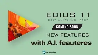 EDIUS 11 Launch Trailer | Coming Soon...