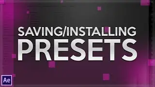 After Effects Tutorial - Saving/Installing Presets
